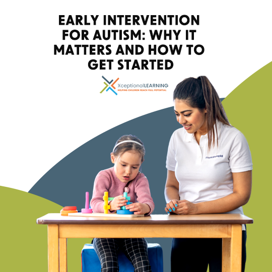 Early Intervention for Autism: Why It Matters and How to Get Started