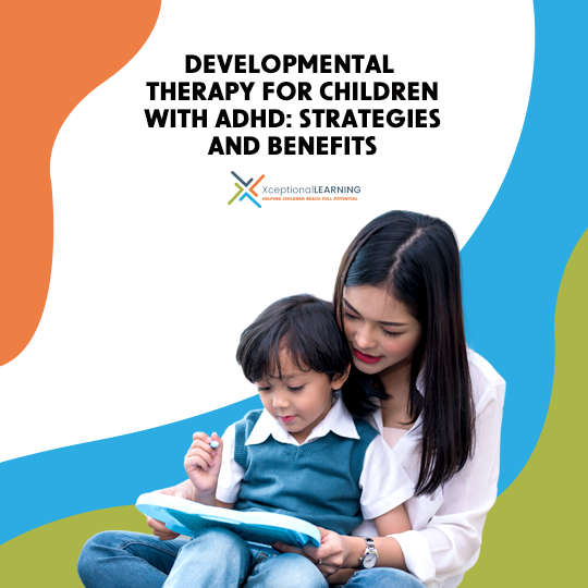 Developmental Therapy for Children with ADHD: Strategies and Benefits