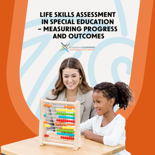 Life Skills Assessment in Special Education – Measuring Progress and Outcomes