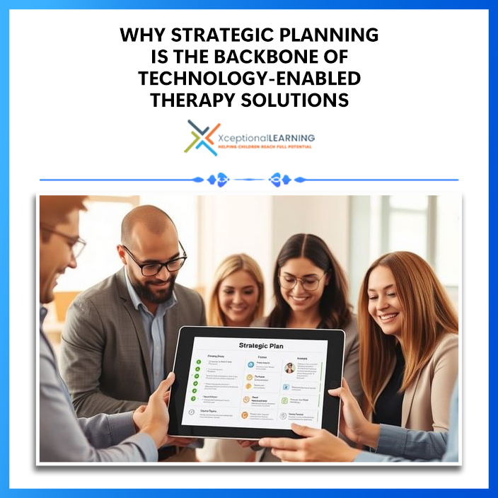 Why-Strategic-Planning-Is-the-Backbone-of-Technology-Enabled-Therapy-Solutions