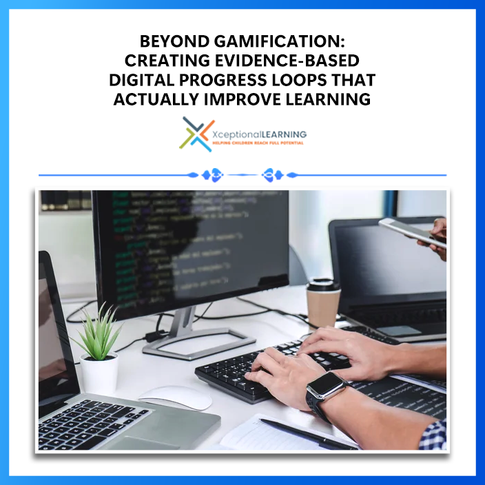 Beyond-Gamification-Creating-Evidence-Based-Digital-Progress-Loops-That-Actually-Improve-Learning