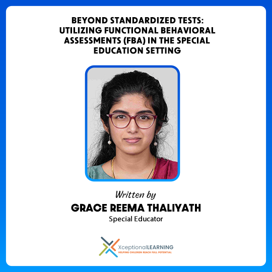 Beyond Standardized Tests Utilizing Functional Behavioral Assessments (FBA) in the Special Education Setting